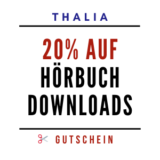 Thalia Gutschein 20% auf Hörbuch Downloads