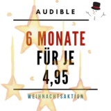 Audible 6 Monate für 4,95 Weihnachten 2020