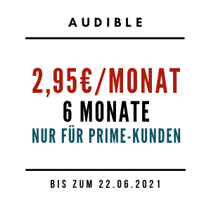 Audible Angebot für Prime Kunden 6 Monate 2,95€
